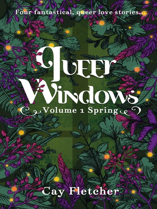 Title details for Queer Windows, Volume 1 by Cay Fletcher - Available